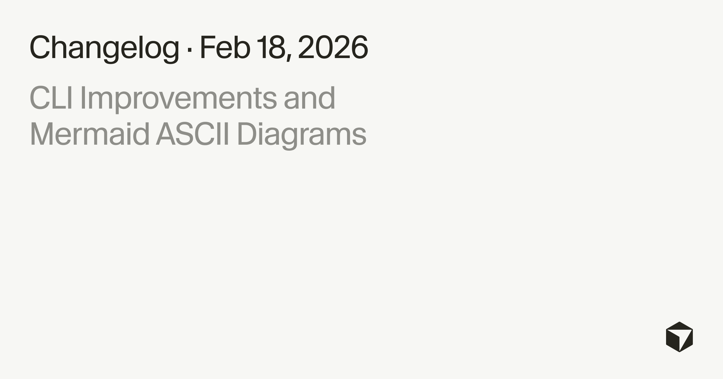 CLI Improvements and Mermaid ASCII Diagrams